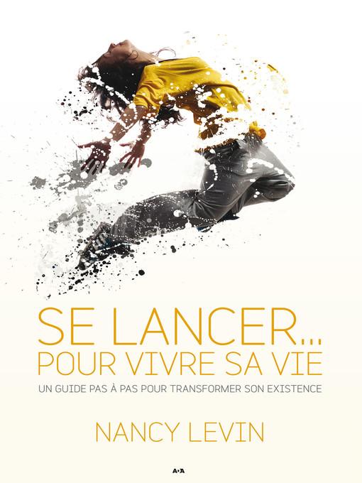 Title details for Se lancer... pour vivre sa vie by Nancy Levin - Available